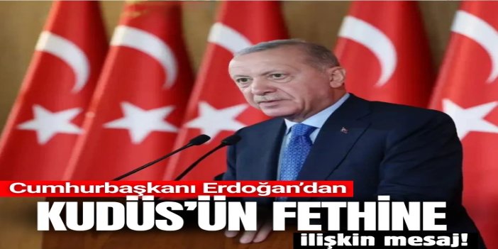 Cumhurbaşkanı Erdoğan: Kudüs için mücadelemiz sürecek