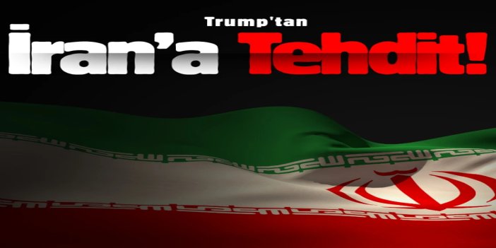 Trump'tan İran'a tehdit: "Rejim değişikliği" masada