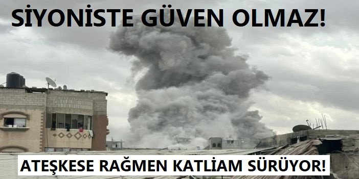 Ateşkes ilanına rağmen sabahtan bu yana Gazze'de 9 kişi şehit edildi