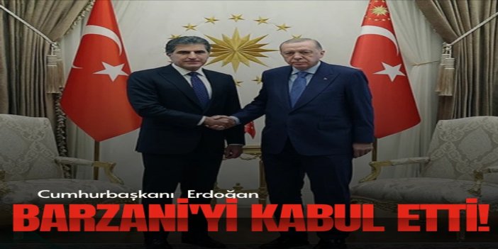 Cumhurbaşkanı Erdoğan, Barzani’yi kabul etti
