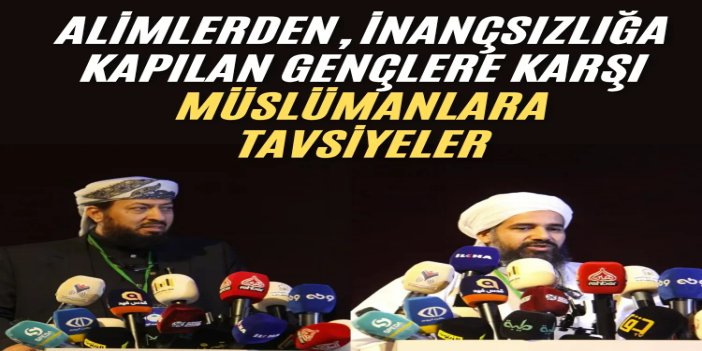 Alimlerden, inançsızlığa kapılan gençlere karşı Müslümanların yapması gerekenler hakkında tavsiyeler