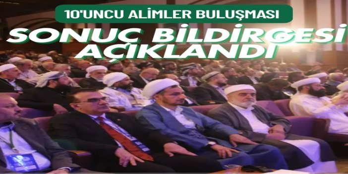 10'uncu Alimler Buluşması sonuç bildirgesi açıklandı