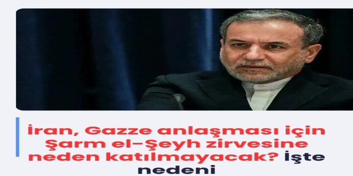 İran, Gazze anlaşması için Şarm el-Şeyh zirvesine katılmayacak