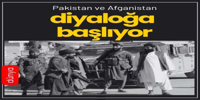 Pakistan ve Afganistan, Katar'da diyaloğa başlıyor