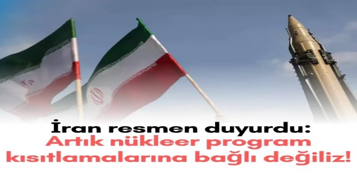 İran: Nükleer programa yönelik kısıtlamalara artık bağlı değiliz