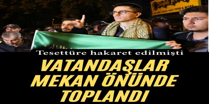 Ankara’da tesettüre hakarete tepki: Vatandaşlar mekân önünde toplandı
