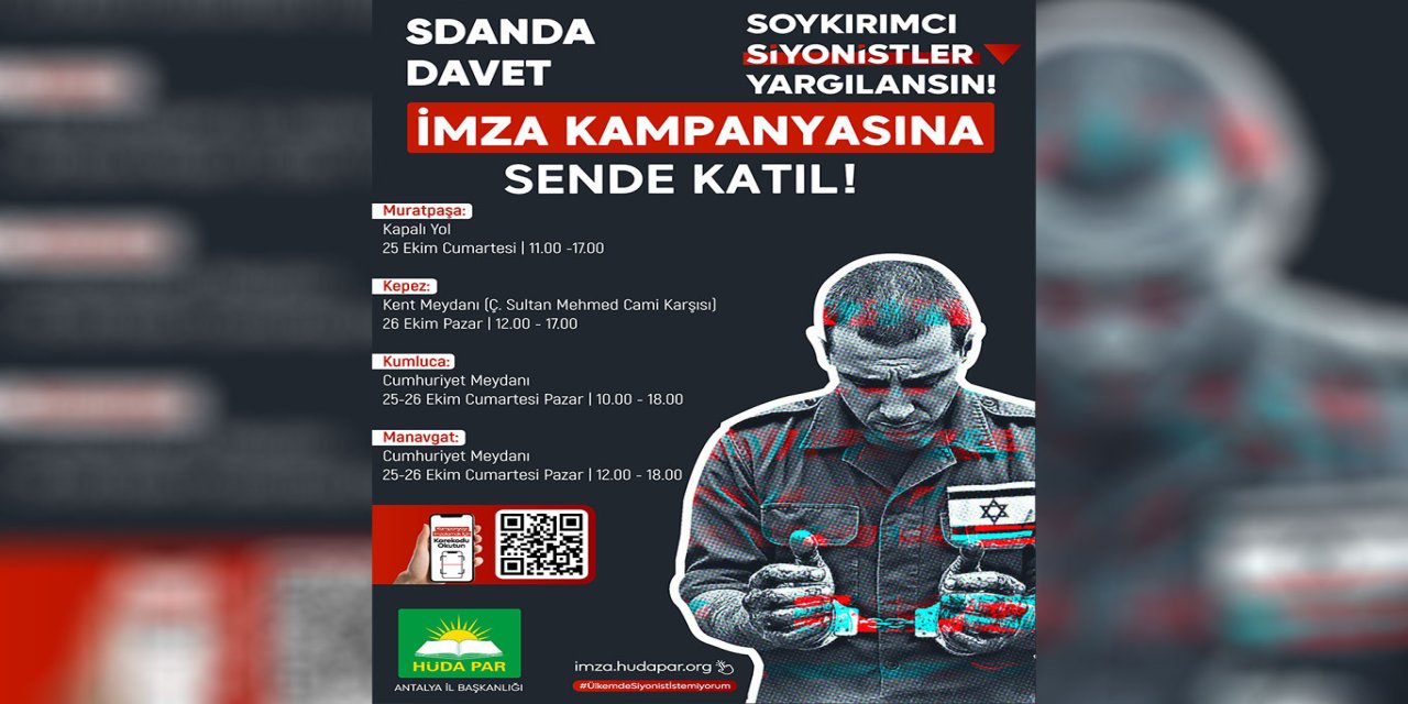 HÜDA PAR Antalya İl Başkanlığından "Soykırımcı siyonistlerin yargılanması" için imza kampanyası