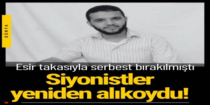İşgalciler esir takasıyla bırakılan Ahmed El-Seifi’yeyi yeniden alıkoydu