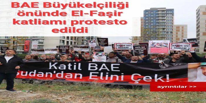 BAE Büyükelçiliği önünde El-Faşir katliamı protesto edildi