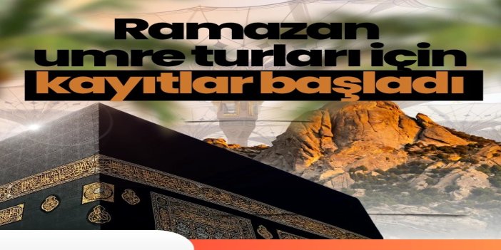 2026 Ramazan ayı umre turları için kayıtlar başladı