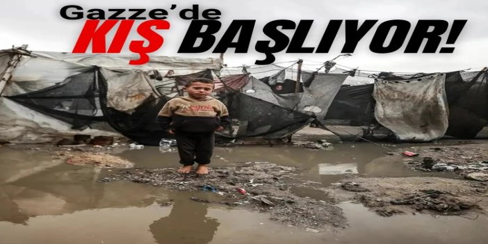 Gazze'de kış aylarının başlamasıyla insani felaket daha da derinleşiyor