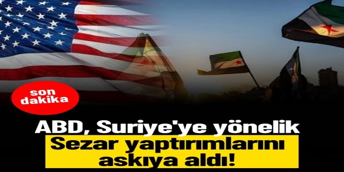 ABD, Suriye'ye yönelik Sezar Yasası kapsamındaki yaptırımları 6 ay askıya aldı