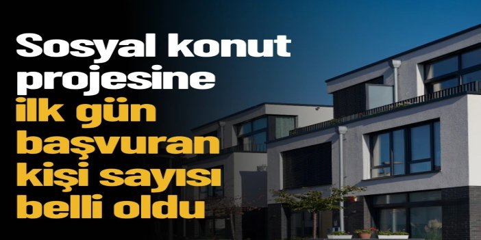 Konut projesine ilk günde 936 bin kişi ev sahibi olmak için müracaat etti
