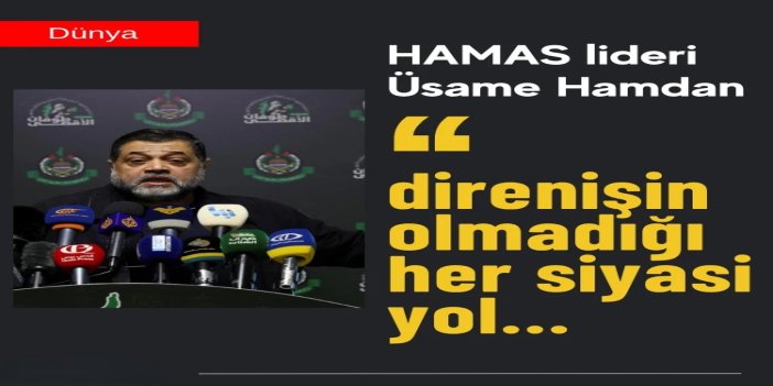 Usame Hamdan: Direnişin olmadığı her siyasi yol, güvencesiz bir yoldur