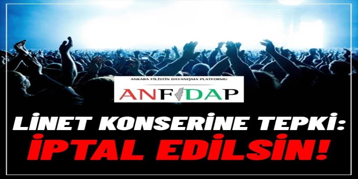 ANFİDAP’tan Linet konserine tepki: İptal edilsin