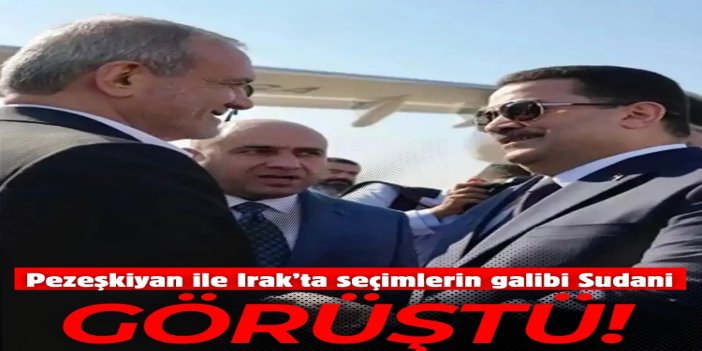 İran Cumhurbaşkanı Pezeşkiyan ile Irak’ta seçimlerin galibi Sudani görüştü