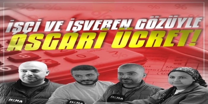 İşçi ve işveren gözüyle asgari ücret, artan masraflar ve beklentiler