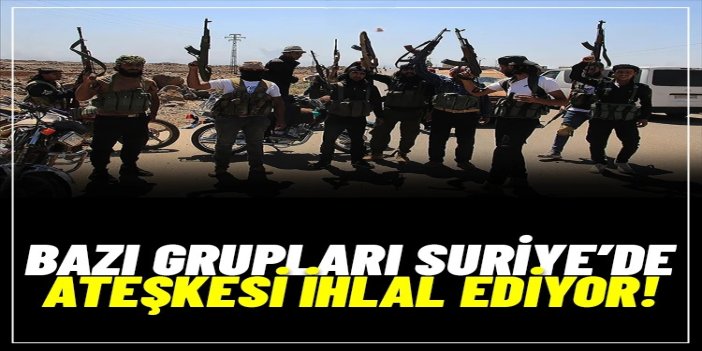 Suriye: Suveyda'da kanun dışı gruplar ateşkesi ihlal ediyor