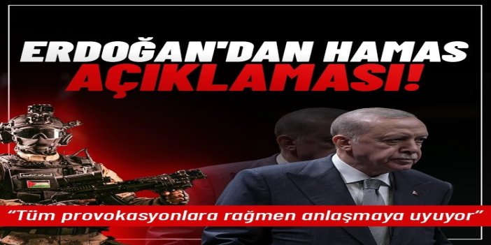 Erdoğan: Gazze'de ateşkes devam etmeli, HAMAS israil'in tüm provokasyonlarına rağmen anlaşmaya uyuyor