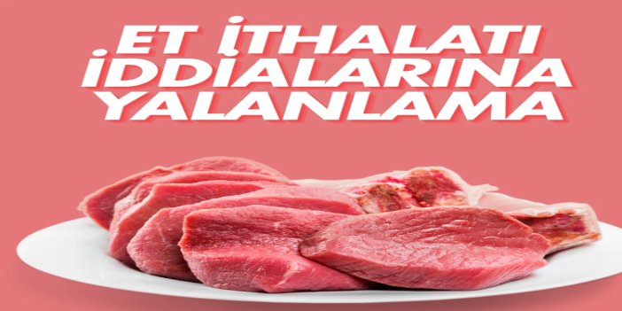 Bakan Yumaklı Et ve Süt Kurumunun ithalat iddialarını yalanladı