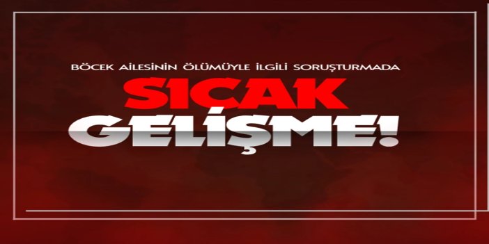 Böcek ailesinin ölümüne ilişkin 4 şüpheli tutuklandı