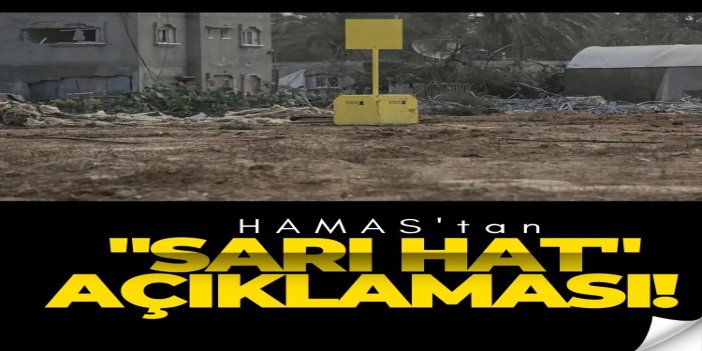 HAMAS: "Sarı Hat" işgalciler tarafından ihlal ediliyor