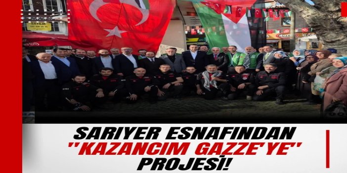 Sarıyer esnafından "Kazancım Gazze'ye" projesi