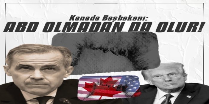Kanada Başbakanı: Dünya ABD olmadan da birçok zorlukla başa çıkabiliri