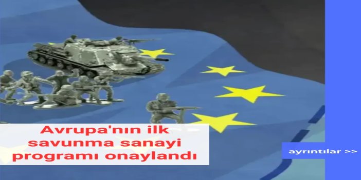Avrupa'nın ilk savunma sanayi programı onaylandı