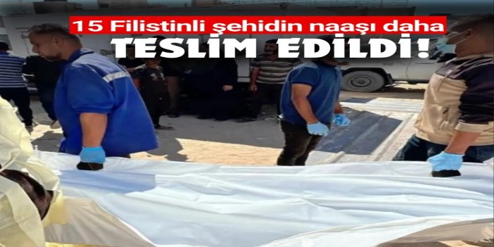 Gazze Sağlık Bakanlığı: Kızılhaç aracılığıyla 15 şehit naaşını daha teslim alındı