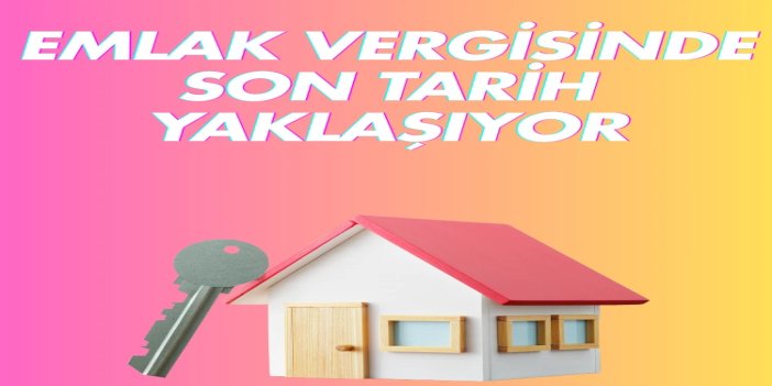 Emlak vergisi için son ödeme tarihi 1 Aralık