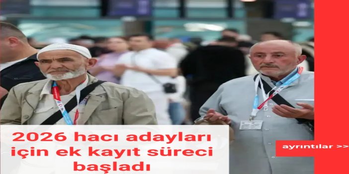 2026 hacı adayları için ek kayıt süreci başladı