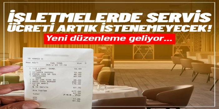 Yeme-içmede yeni dönem: Servis ve masa ücretleri kaldırılıyor