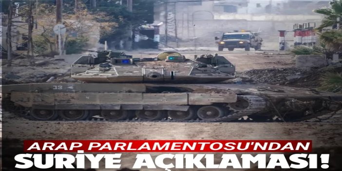 Arap Parlamentosu: israil’in Suriye’ye yönelik saldırıları uluslararası hukuk ve BM Şartı’nın açık bir ihlali
