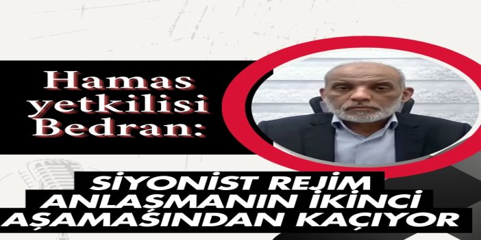Bedran: Siyonist rejim anlaşmanın ikinci aşamasından kaçıyor