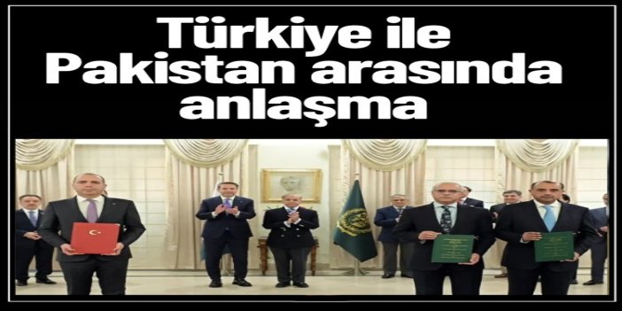 Türkiye ile Pakistan arasında petrol ve doğal gaz işbirliği anlaşması imzalandı