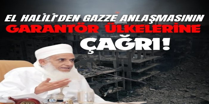 Umman Başmüftüsü El Halili'den Gazze anlaşmasının garantör ülkelerine çağrı
