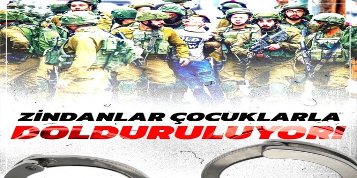 İşgal zindanların çocuk esirlerin sayısı gün geçtikçe artıyor