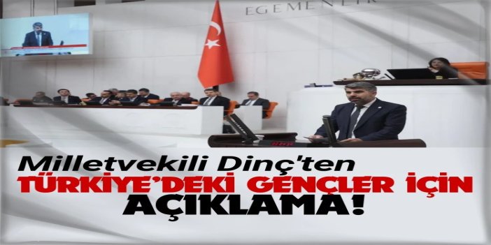 Dinç: Türkiye’de genç olmak, okurken burs ve barınma sorunlarıyla mücadele etmek demektir