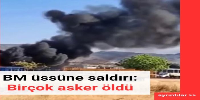 Sudan'da BM üssüne saldırı: Barış gücünde görevli 6 asker öldü