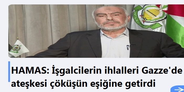 HAMAS: İşgalcilerin ihlalleri Gazze'de ateşkesi çöküşün eşiğine getirdi