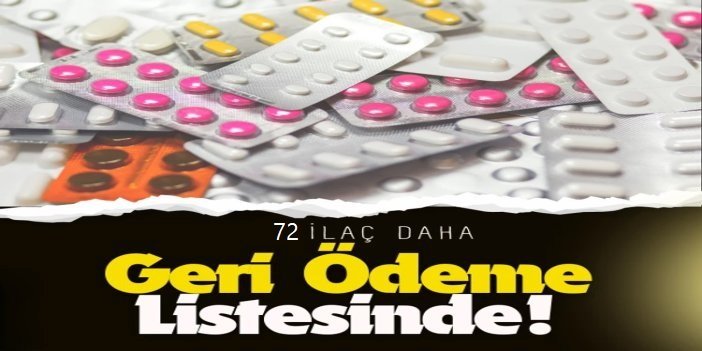 72 ilaç daha SGK’nın geri ödeme listesine alındı