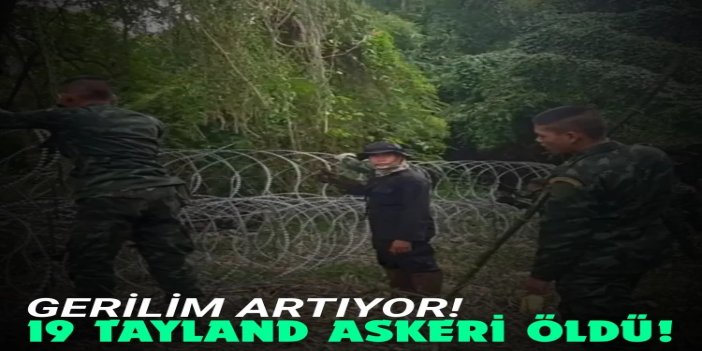 Tayland-Kamboçya çatışmalarında 19 Tayland askeri öldü