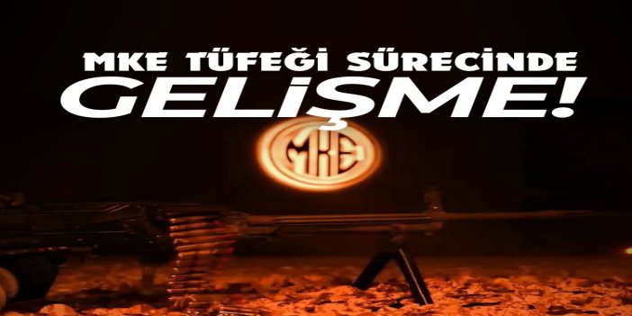 MKE tüfeğin kalifikasyon süreçleri başarıyla tamamlandı