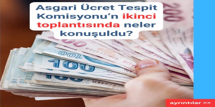 Asgari Ücret Tespit Komisyonu’nun ikinci toplantısından da rakam çıkmadı
