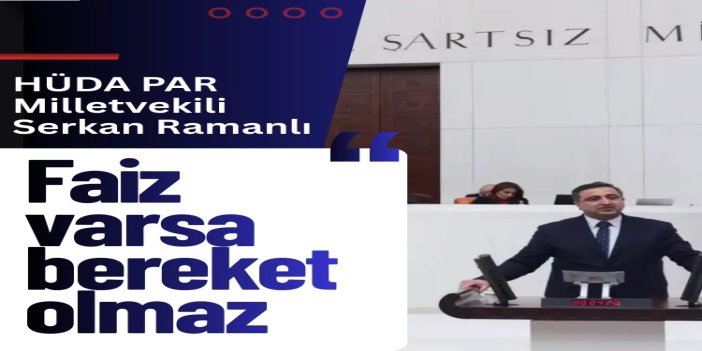 Ramanlı: Bütçe açığı borçlanmayı, borçlanma faizi, faiz ise yoksulluğu büyütmektedir