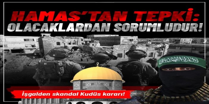 HAMAS: Kudüs'te yeni yerleşim birimi kurulması ilhak projesinde tehlikeli bir tırmanış ve yeni bir suç teşkil etmektedir