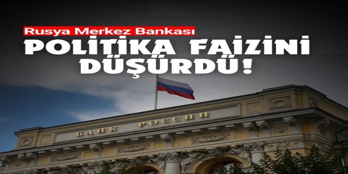 Rusya Merkez Bankası politika faizini 50 baz puan düşürdü