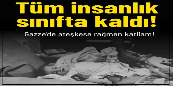 Gazze'de ateşkese rağmen katliam: 5 şehit, 5 yaralı