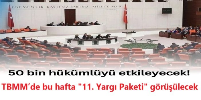 TBMM’de bu hafta "11. Yargı Paketi" görüşülecek